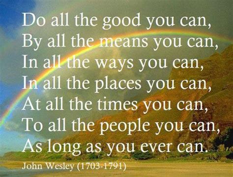 Do All The Good You Can Do Good Quotes John Wesley Fun Things To Do