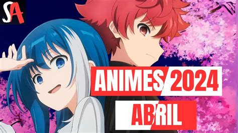 Novos Animes De Abril De Mini Guia Da Temporada Youtube