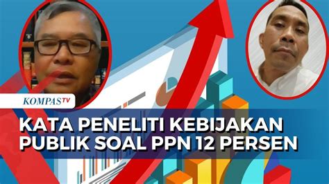 Analisis Peneliti Kebijakan Publik Soal Kenaikan Tarif Ppn Persen Di