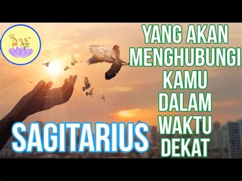 ZODIAK SAGITARIUS SIAP SIAP TERNYATA DIA YG HUBUNGI KAMU SEBENTAR