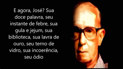 E agora, José? Poema de Carlos Drummond de Andrade - YouTube