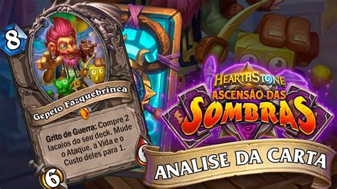 Gepeto Fazquebrinca Analise Da Carta Hearthstone Youtube