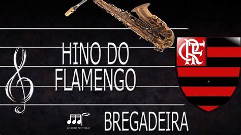 Partitura Hino Do Flamengo Sax Alto Bregadeira Youtube