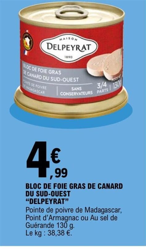 Promo Bloc De Foie Gras De Canard Du Sud Ouest Delpeyrat Chez E Leclerc