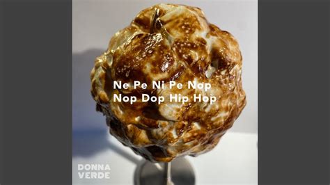 Ne pe ni pe nop nop dop hip hop - YouTube