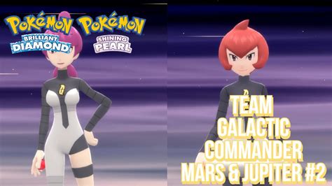 Pokémon Brilliant Diamond And Shining Pearl Team Galactic Commander Mars And Jupiter Youtube