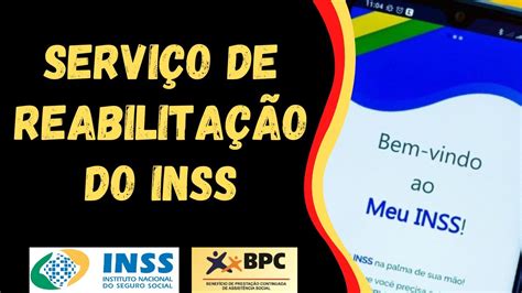 Como Funciona A Reabilita O Profissional Do Inss Youtube