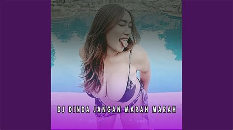 Dj Dinda Jangan Marah Marah Dj Menemani Di Kala Gundah Gulana