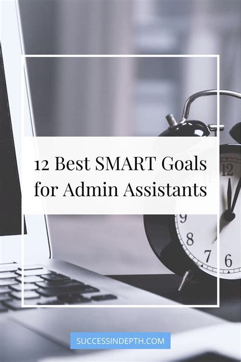 12 Smart Goals Examples For Administrative Assistants Smart Goals Smart Goals Examples Goal