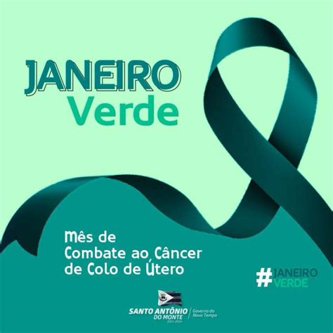 Janeiro Verde Mês De Conscientização E Prevenção Do Câncer De Colo De