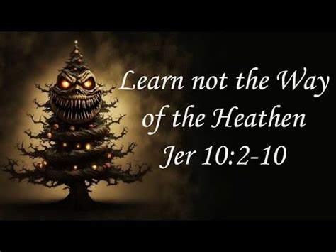 Learn Not The Way Of The Heathen Ex Satanist Exposes The Pagan Origins