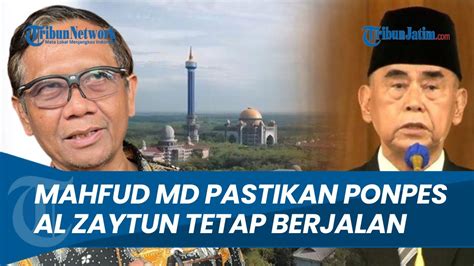 Mahfud Md Jamin Keberlangsungan Ponpes Al Zaytun Tapi Proses Hukum