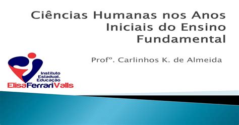 Ciências Humanas nos Anos Iniciais do Ensino Fundamental Ciencias