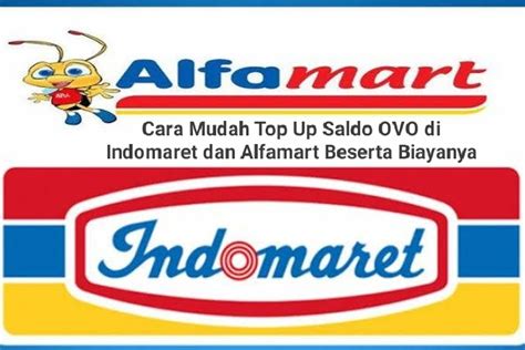 Cara Mudah Top Up Saldo Ovo Di Indomaret Dan Alfamart Lengkap Dengan