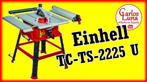 Sierra De Mesa EINHELL TC TS 2225 U REVIEW Einhell 4340515 YouTube