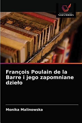 François Poulain de la Barre i jego zapomniane dzieło by Monika