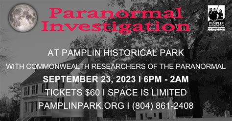 Paranormal Investigation - Pamplin Historical Park