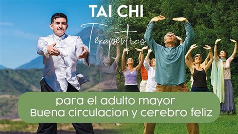 Tai Chi Terapéutico para el ADULTO MAYOR Buena CIRCULACION y CEREBRO