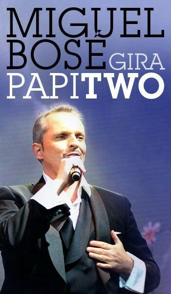 Publicidad Gira PAPITWO Miguel Bose Bose Banda Sonora