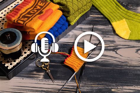 The Best Knitting Podcasts And Youtube Vlogs 2023