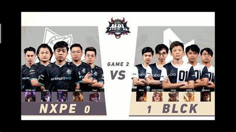 MPL PH Season 8 Playoff Day 3 NXPE VS BLCK Game 2 MLBB YouTube