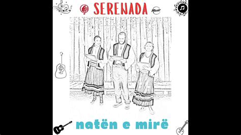 SERENADA Natën e mirë Audio YouTube