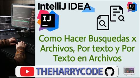 Curso De Intellij IDEA Como Hacer Busquedas X Archivos Por Texto En