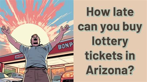 How Late Can You Buy Lottery Tickets In Arizona YouTube