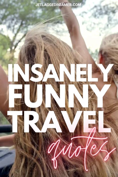 100 Insanely Funny Travel Quotes Artofit