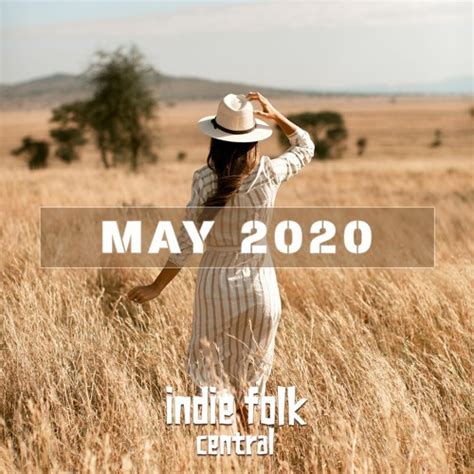 Stream Indie Folk Central | Listen to New Indie Folk; May 2020 playlist online for free on ...