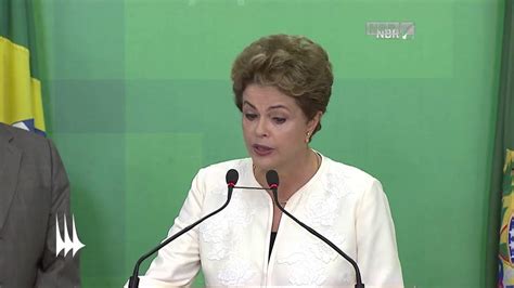 Ntegra Do Pronunciamento Da Presidente Dilma Rousseff Sobre O