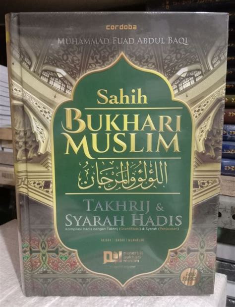 Sahih Bukhari Muslim Takhrij And Syarah Hadis Lazada Indonesia