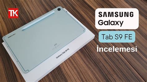 Samsung Galaxy Tab S Fe Ncelemesi Renciler Ve Erik T Ketenler