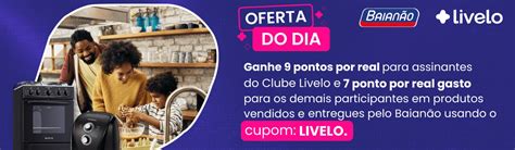 Receba At Pontos Livelo A Cada R Em Compras No Baian O Imperio