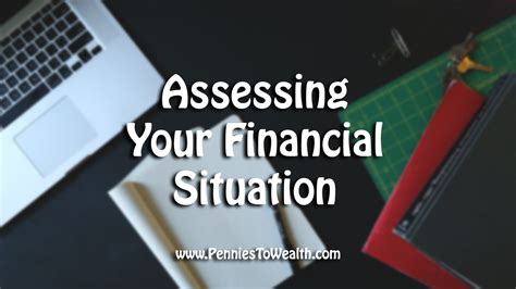 Assessing Your Financial Situation “the Basics” Pt 1pennies To Wealth