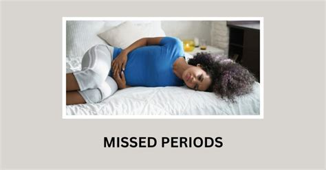 9 Obvious Reasons For Missed Periods Or Late Periods