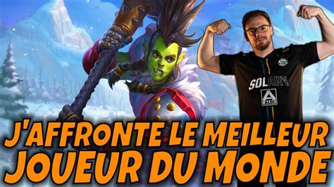 J AFFRONTE LE MEILLEUR JOUEUR DU MONDE Maverick Hearthstone