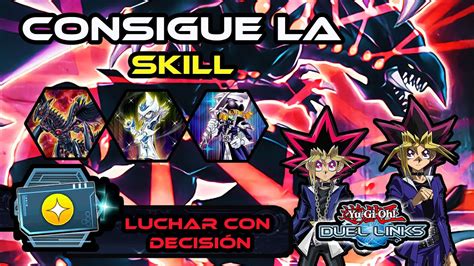 YuGiOh Duel Links Deck Para Obtener Skill Luchar Con Decisión