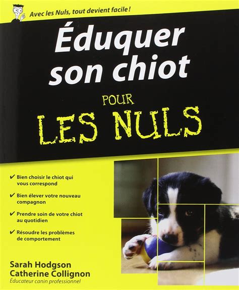 Eduquer Son Chiot Pour Les Nuls Hodgson Sarah COLLIGNON CATHERINE