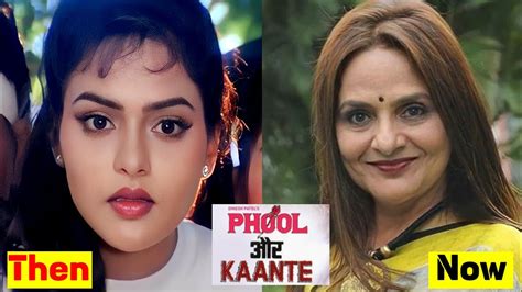 Phool Aur Kaante 1991 Star Cast Then And Now Educationalbollywood