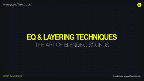 EQ and Layering Techniques: The Art of Blending Sounds