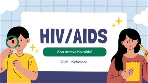 Penyakit Menular Seksual Dan Mencegah Bahaya Hivaids Kelompok 2