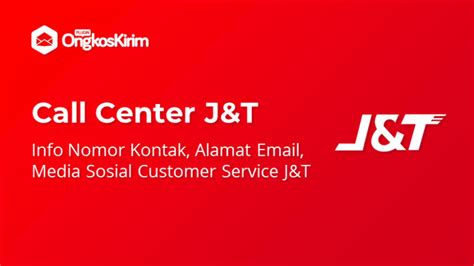 Cara Hubungi Call Center J T Express Tips Agar Ditanggapi