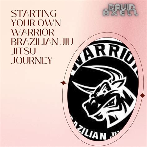 Warrior Brazilian Jiu Jitsu Comprehensive Skill Enhancement Guide