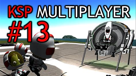 Ksp Multiplayer Final Episode 13 Youtube