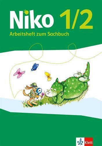 Niko Sachunterricht Arbeitsheft Schuljahr Allgemeine Ausgabe Ab