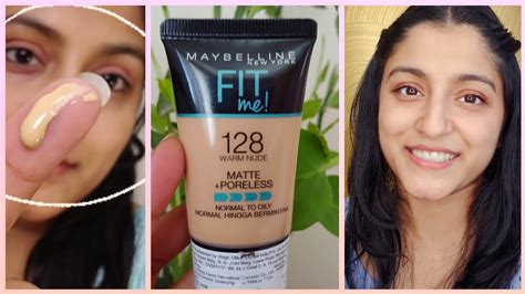 Maybelline Fit Me Foundation Review Warm Nude 128 Oily Skin Foundation Youtube