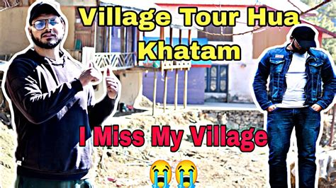 Village Tour Hua Khatam 🥺🥺 I Miss My Village 😭 😭 Village Tour