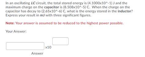 Solved In An Oscillating Lc Circuit The Total Stored Energy Chegg