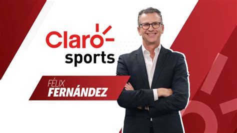 Félix Fernández Llega Al Equipo De Claro Sports Conoce Todos Los